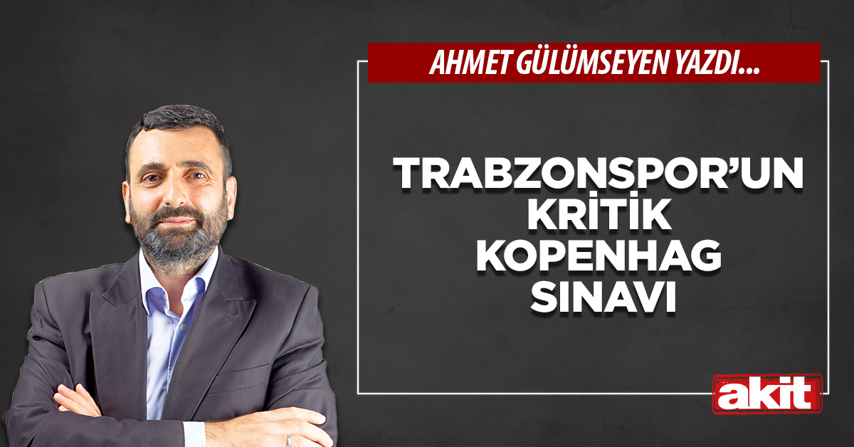 Trabzonspor’un kritik Kopenhag sınavı