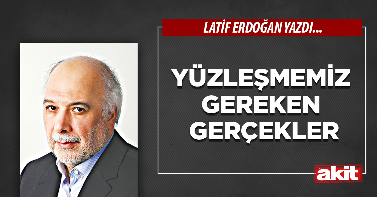 Yüzleşmemiz gereken gerçekler