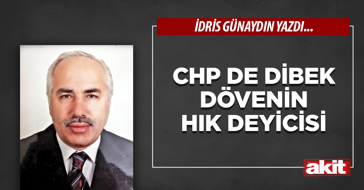 CHP de dibek dövenin hık deyicisi