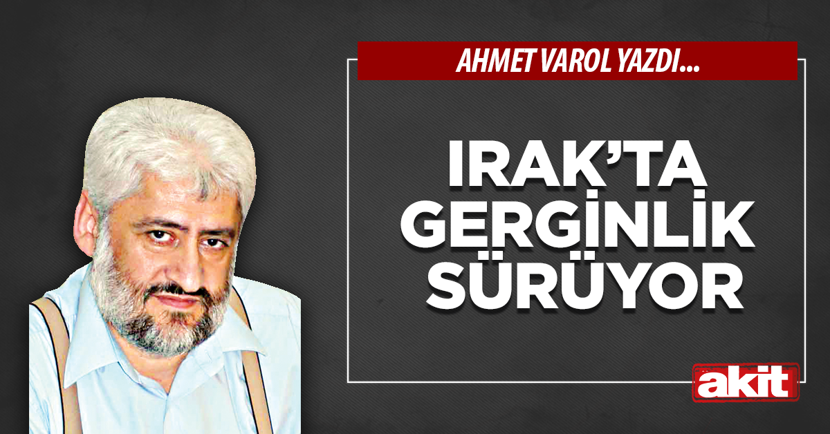 Irak’ta gerginlik sürüyor
