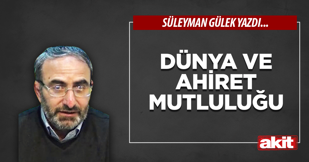 Dünya ve ahiret mutluluğu