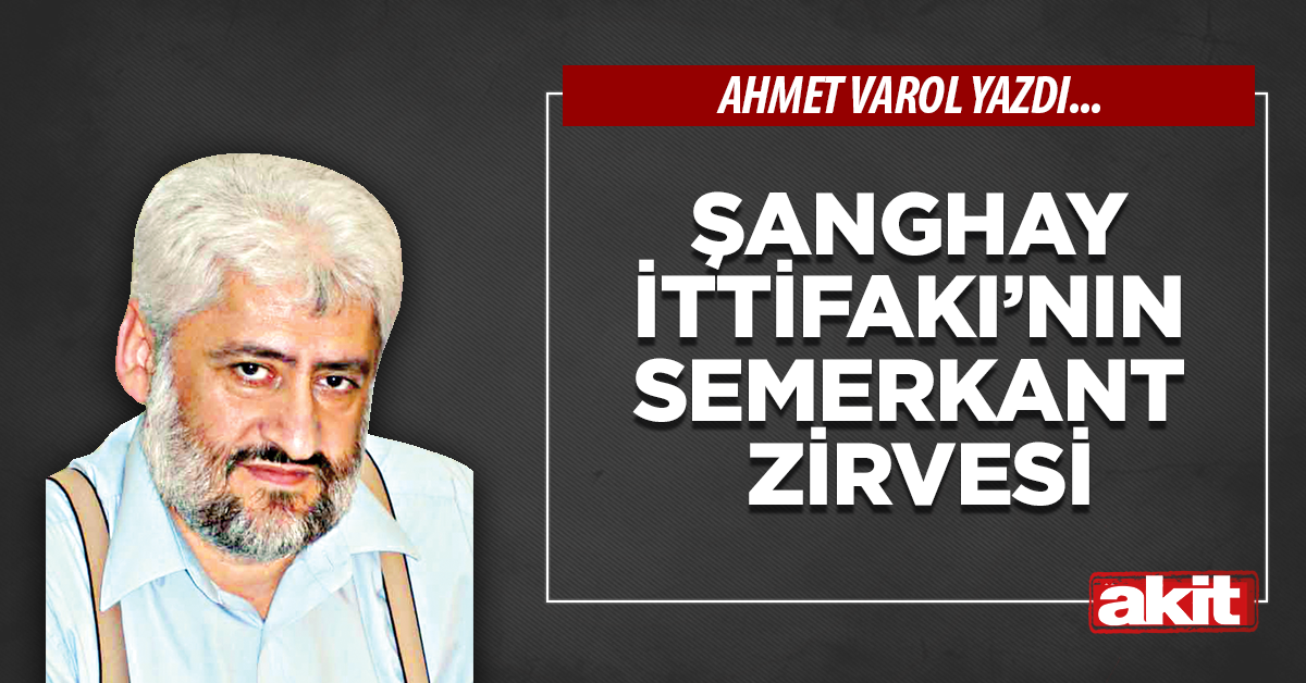 Şanghay İttifakı’nın Semerkant Zirvesi
