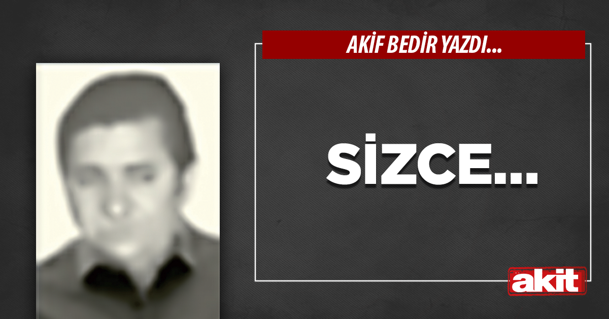 Sizce…
