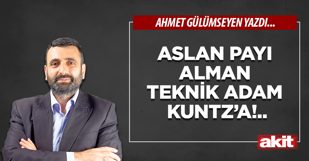 Aslan payı Alman teknik adam Kuntz’a!..