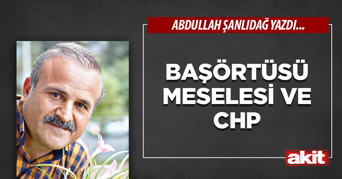 Başörtüsü meselesi ve CHP