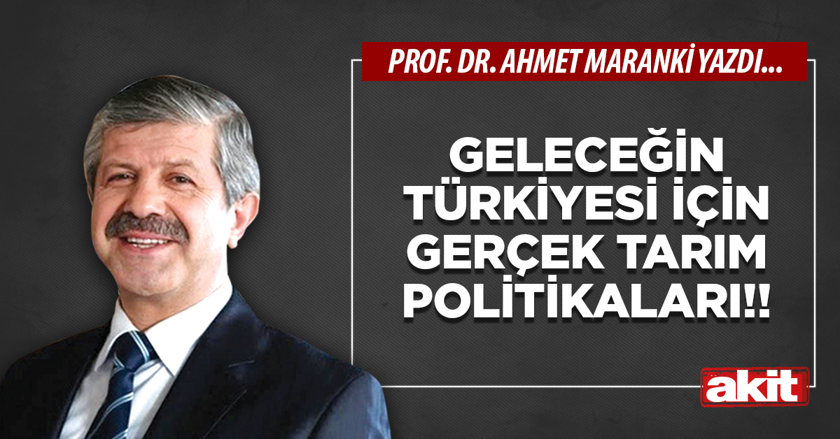 Geleceğin Türkiyesi için gerçek tarım politikaları!!