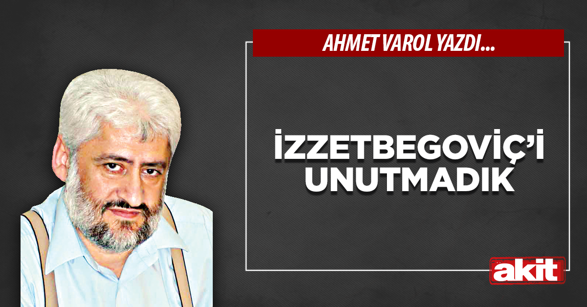 İzzetbegoviç’i unutmadık