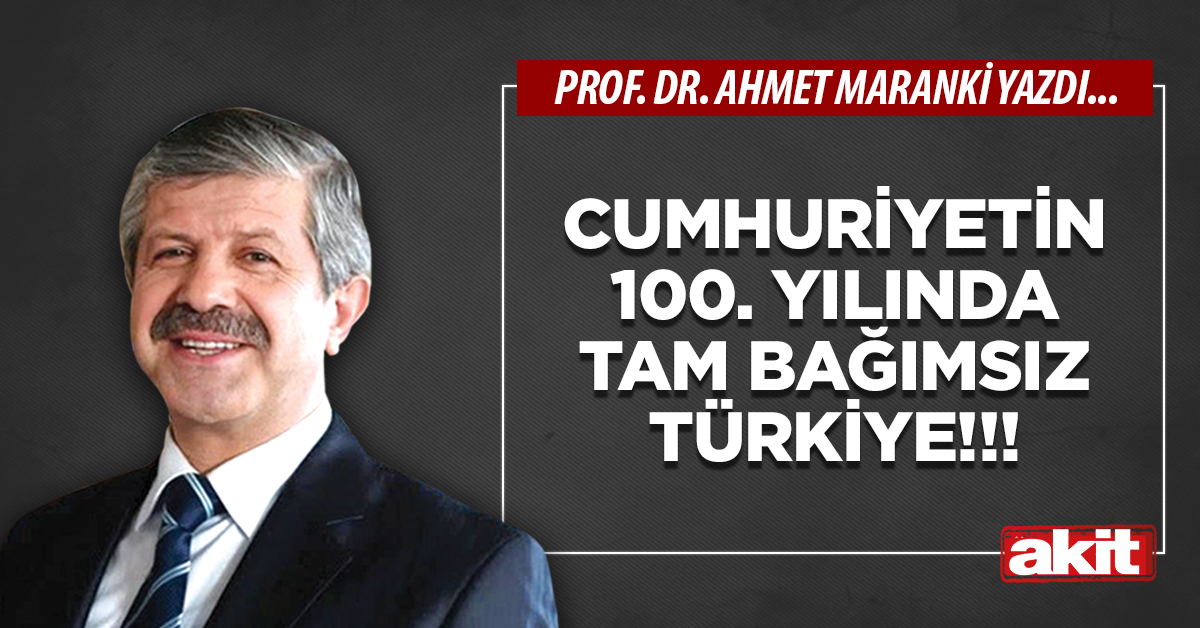 Cumhuriyetin 100. yılında tam bağımsız Türkiye!!!