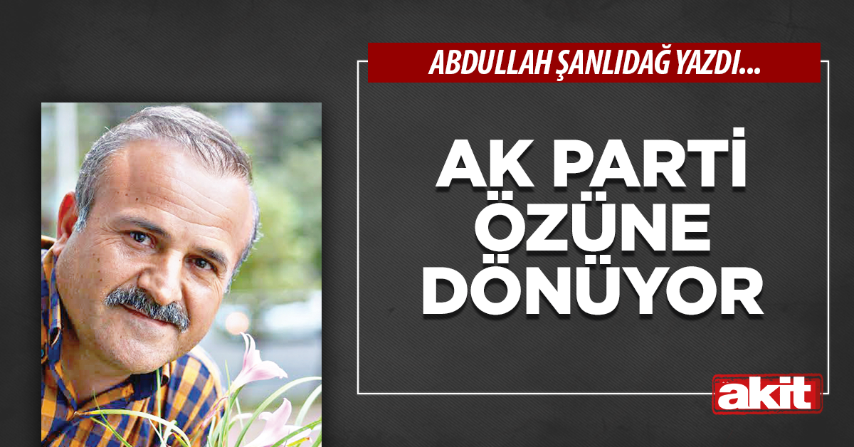 Ak Parti özüne dönüyor