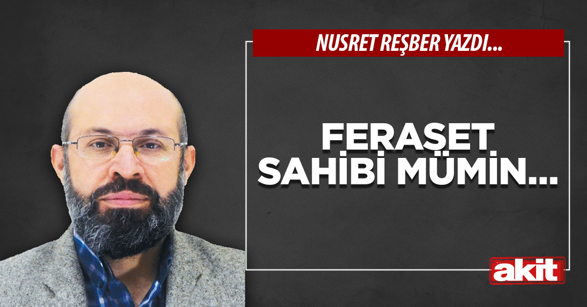Feraset sahibi mümin…