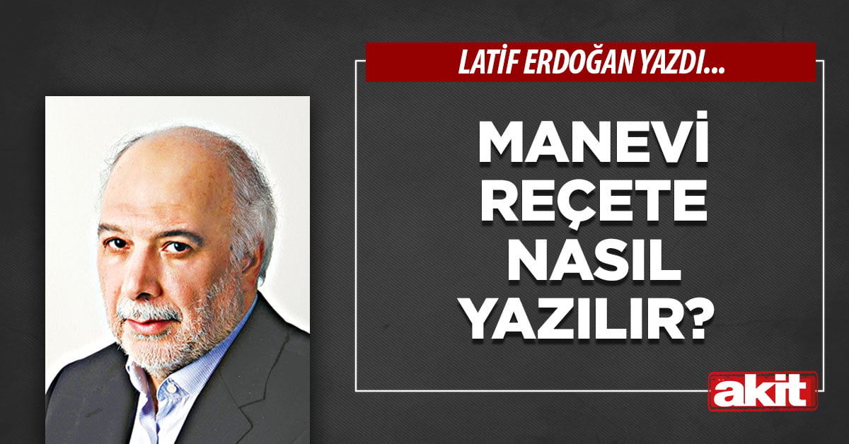 Manevi reçete nasıl yazılır?