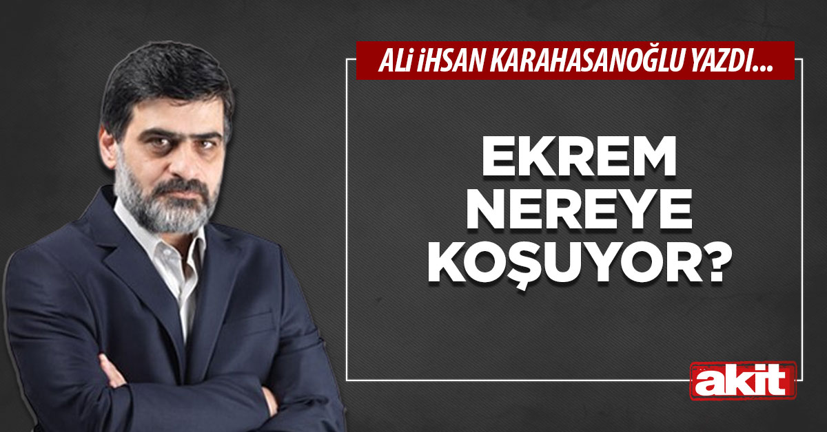 Ekrem nereye koşuyor?