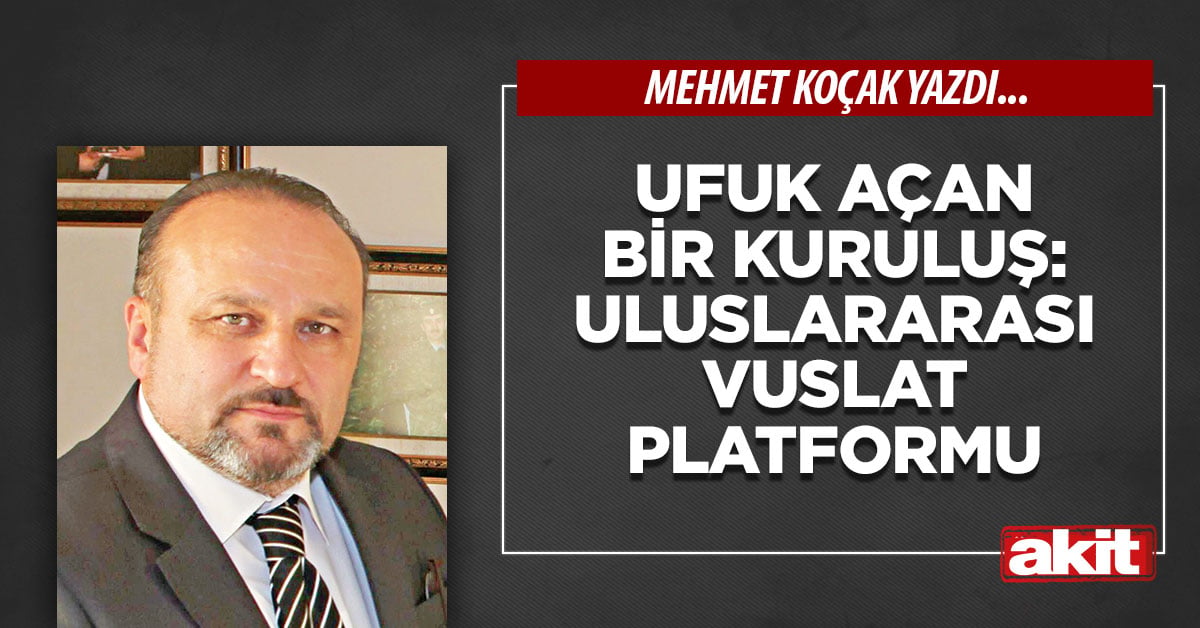Ufuk açan bir kuruluş: Uluslararası Vuslat Platformu