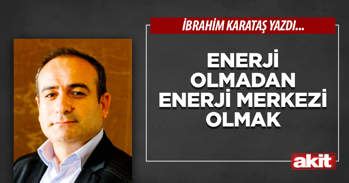 Enerji olmadan enerji merkezi olmak
