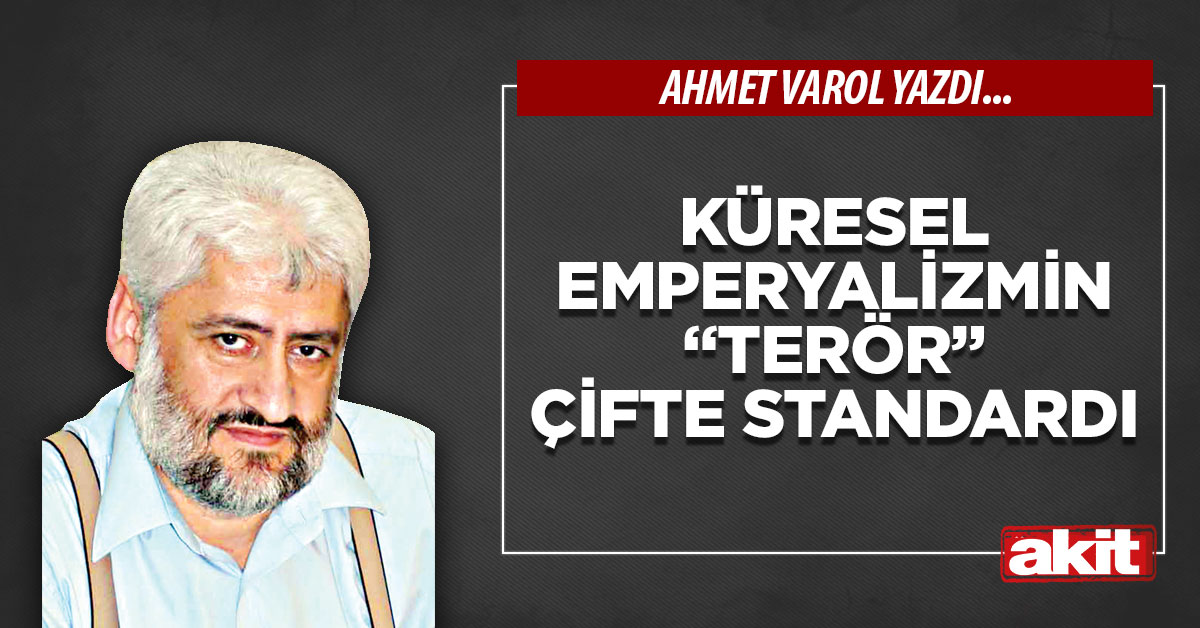 Küresel emperyalizmin “terör” çifte standardı