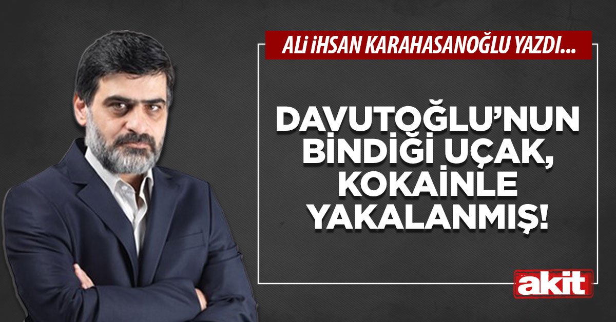 Davutoğlu’nun bindiği uçak, kokainle yakalanmış!