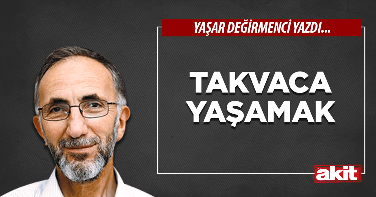 Takvaca yaşamak