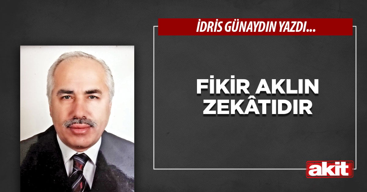 Fikir aklın zekâtıdır
