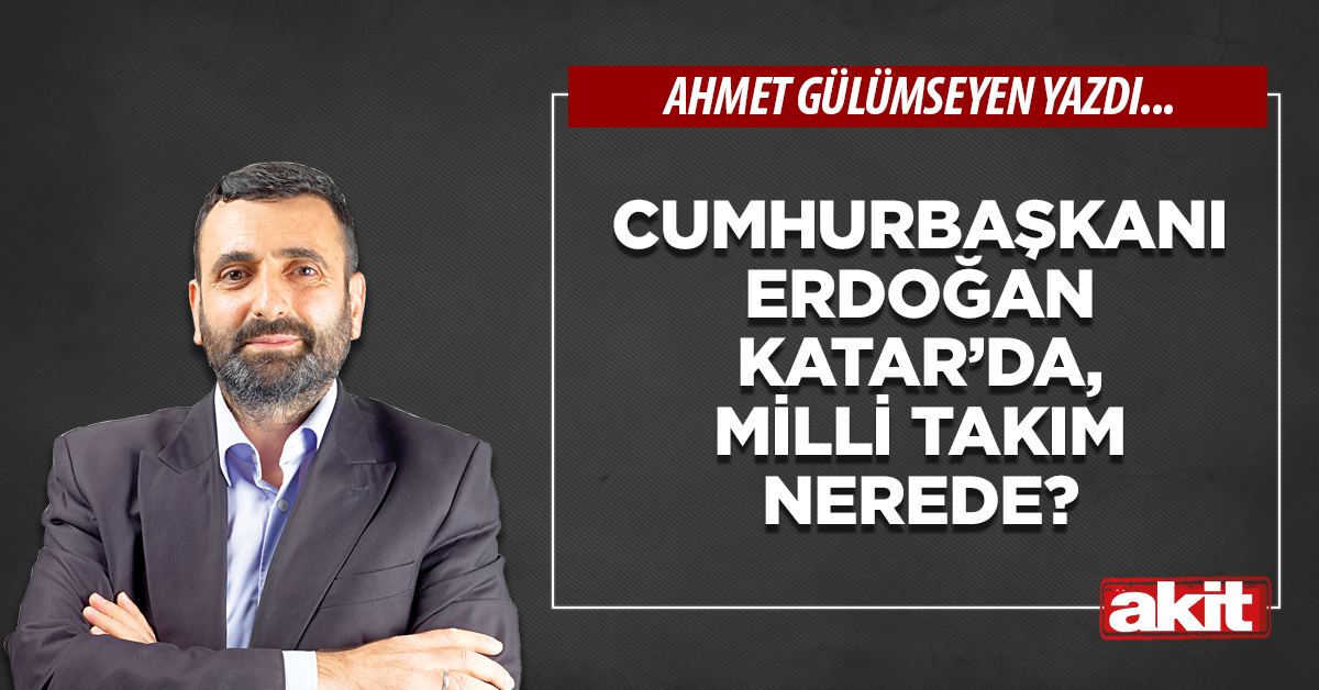 Cumhurbaşkanı Erdoğan Katar’da, Milli Takım nerede?