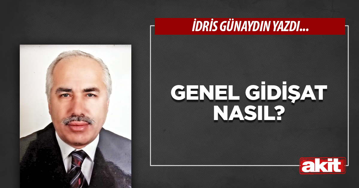 Genel gidişat nasıl?