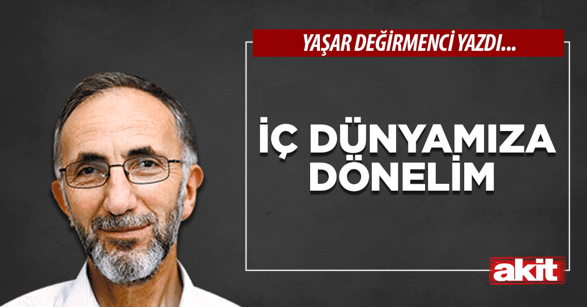 İç Dünyamıza Dönelim