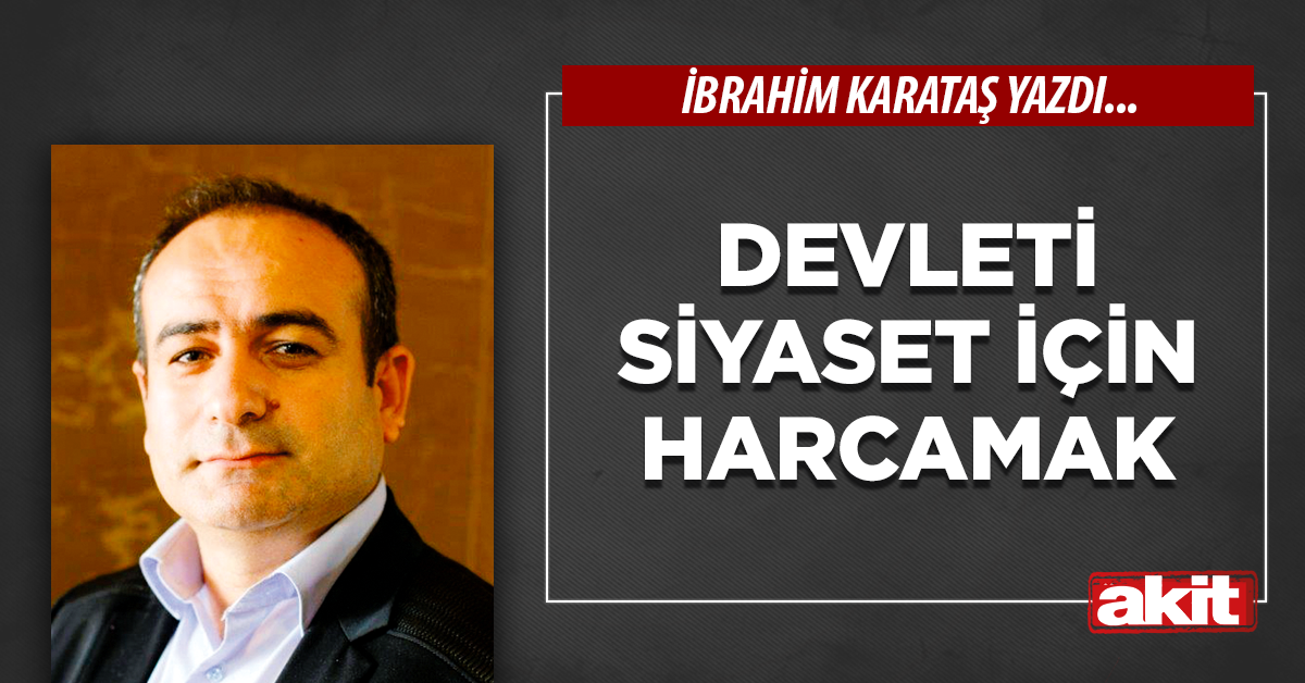 Devleti siyaset için harcamak
