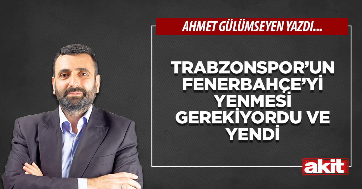 Trabzonspor’un Fenerbahçe’yi yenmesi gerekiyordu ve yendi