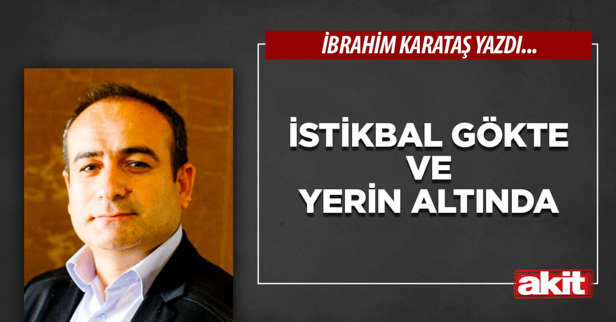 İstikbal gökte ve yerin altında