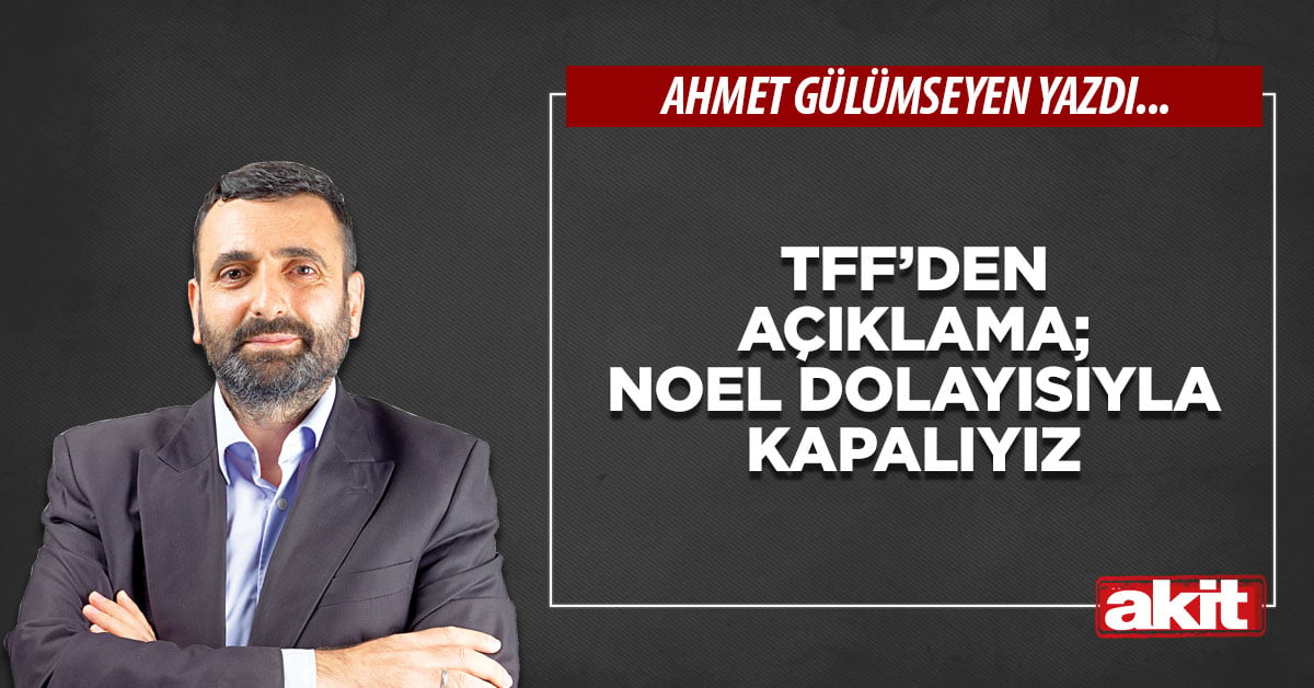 TFF’den açıklama; Noel dolayısıyla kapalıyız