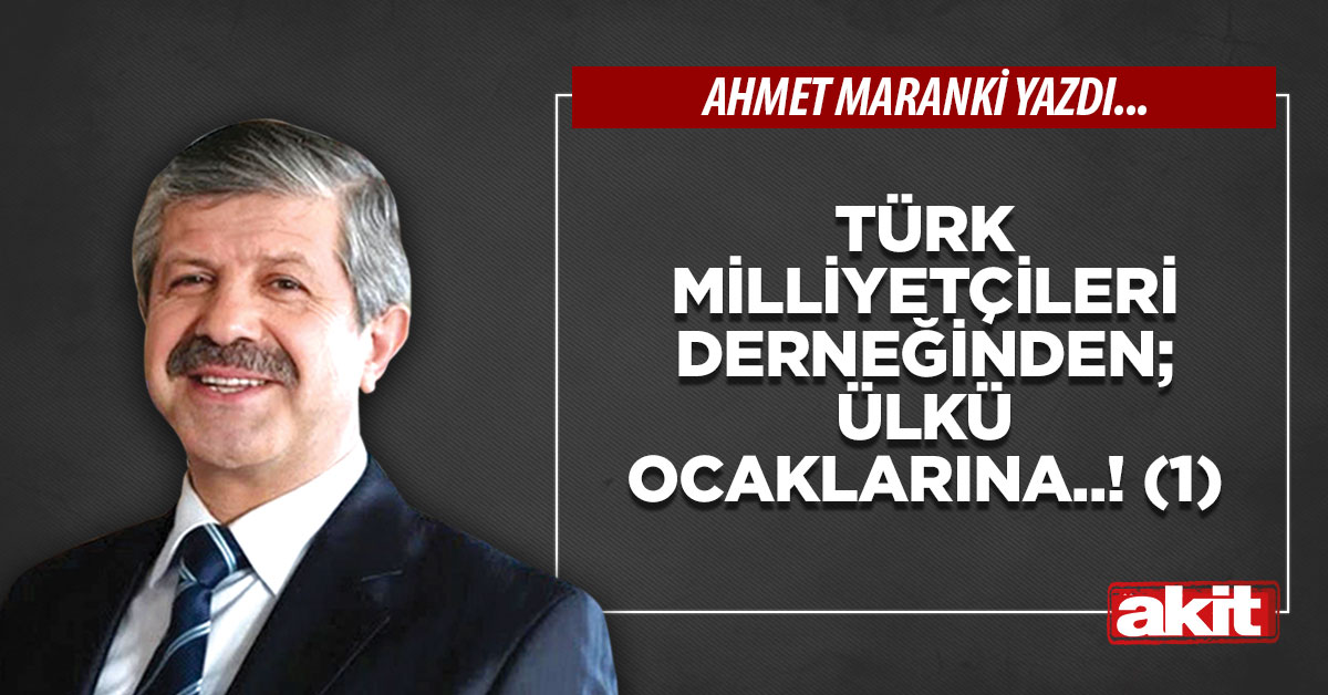 Türk Milliyetçileri Derneğinden; Ülkü Ocaklarına..! (1)