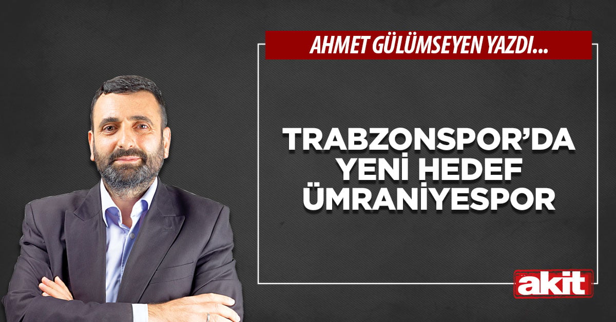 Trabzonspor’da yeni hedef Ümraniyespor