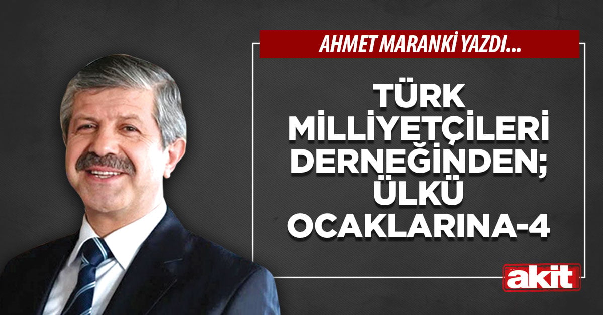 Türk Milliyetçileri Derneğinden; Ülkü Ocaklarına-4