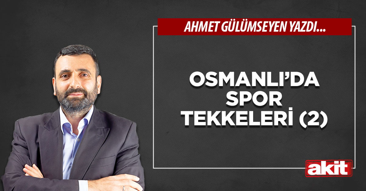 Osmanlı’da spor tekkeleri (2)