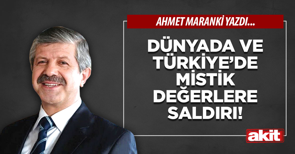 Dünyada ve Türkiye’de mistik değerlere saldırı!
