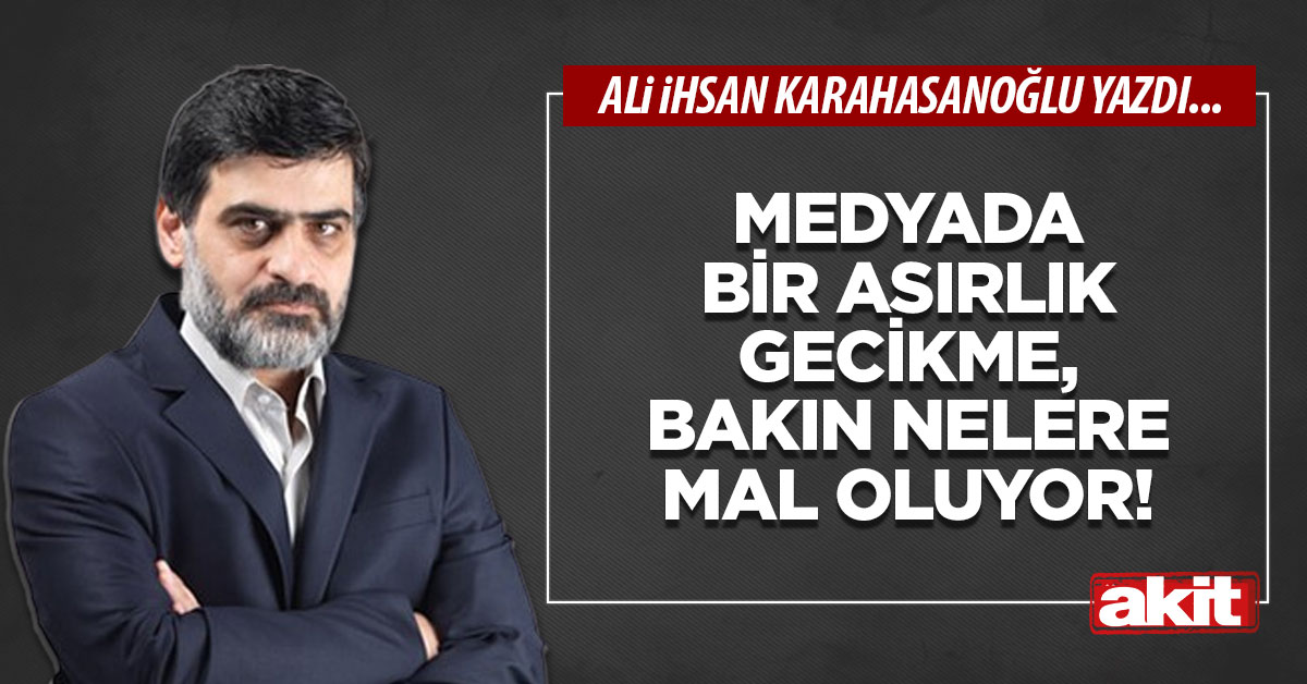 Medyada bir asırlık gecikme, bakın nelere mal oluyor!