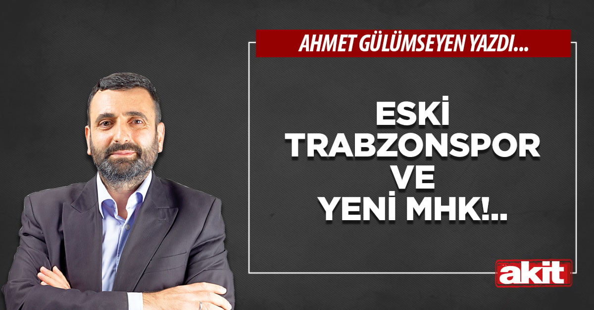 Eski Trabzonspor ve yeni MHK!..