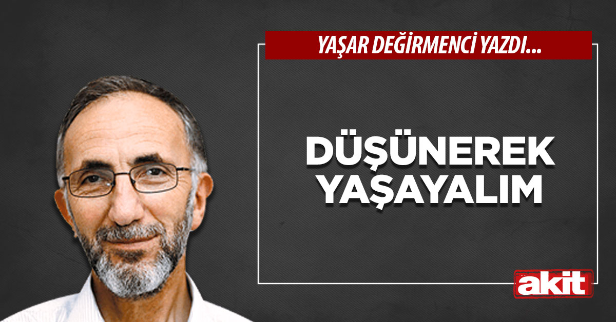 Düşünerek Yaşayalım