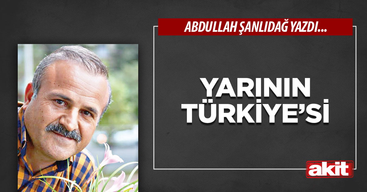 Yarının Türkiye’si