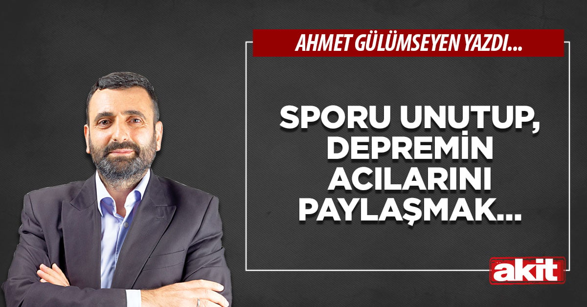 Sporu unutup, depremin acılarını paylaşmak…