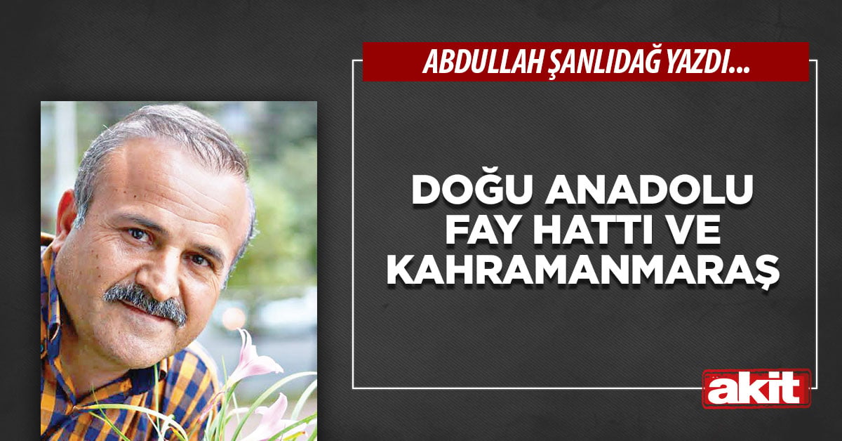 Doğu Anadolu Fay Hattı ve Kahramanmaraş