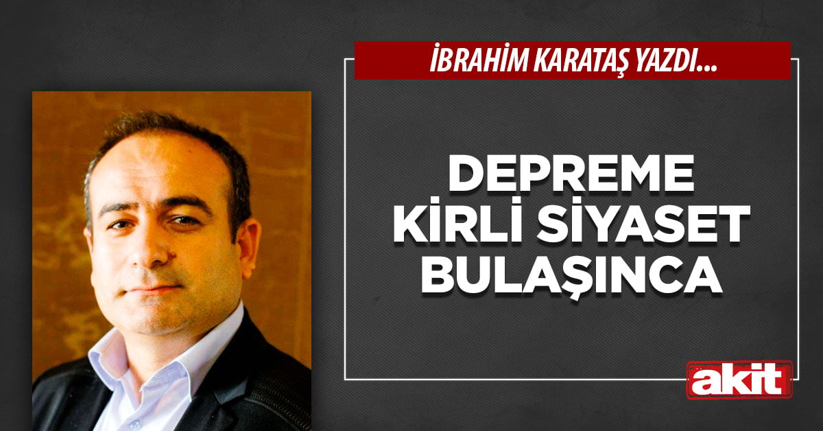 Depreme kirli siyaset bulaşınca