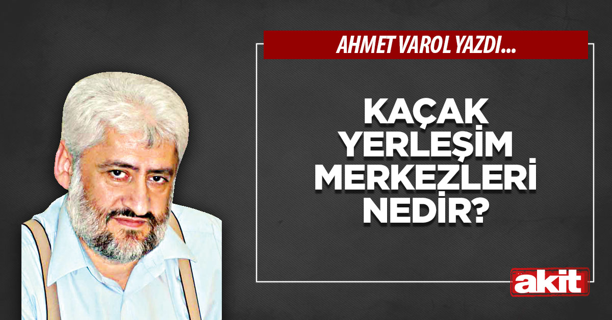 Kaçak yerleşim merkezleri nedir?