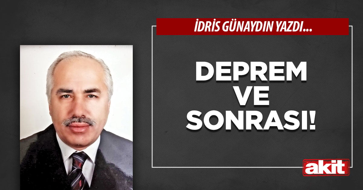Deprem ve sonrası!