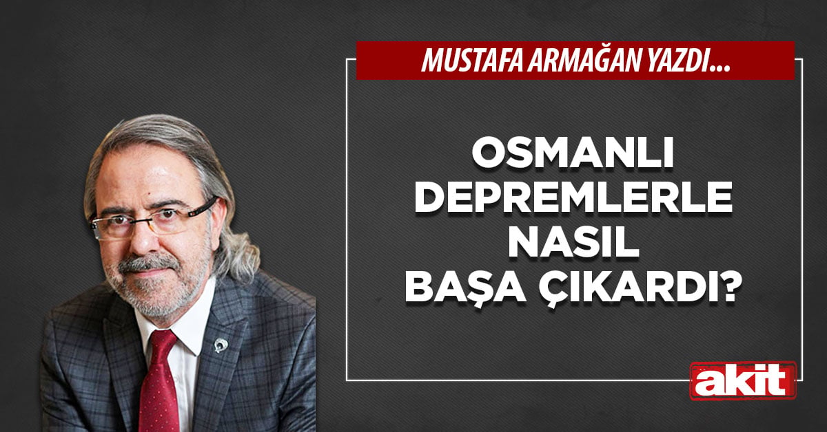 Osmanlı depremlerle nasıl başa çıkardı?