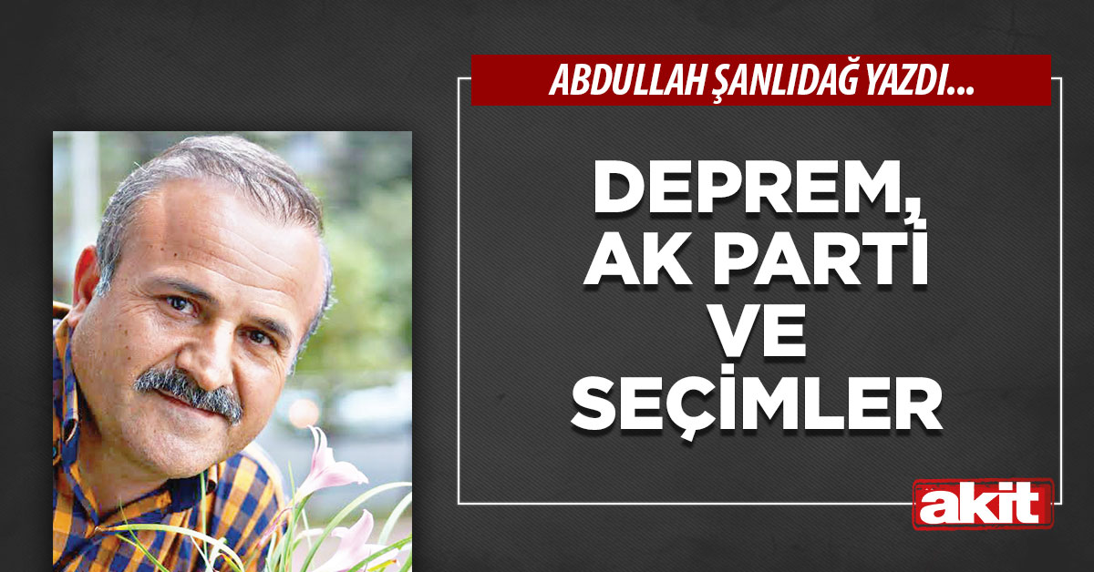 Deprem, Ak Parti ve seçimler