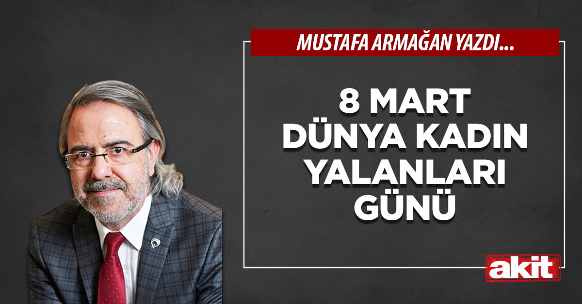 8 Mart dünya kadın yalanları günü