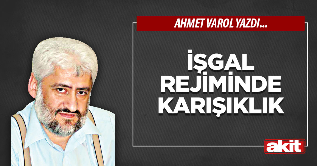 İşgal rejiminde karışıklık