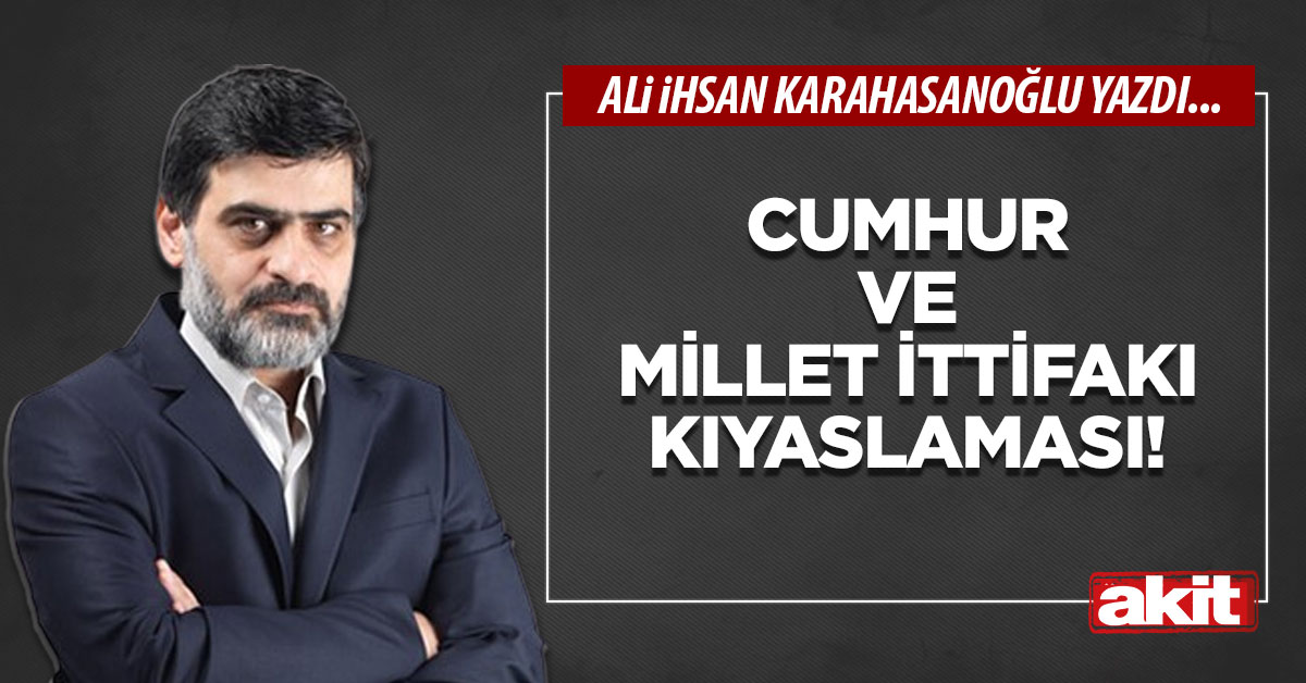 Cumhur ve Millet İttifakı kıyaslaması!