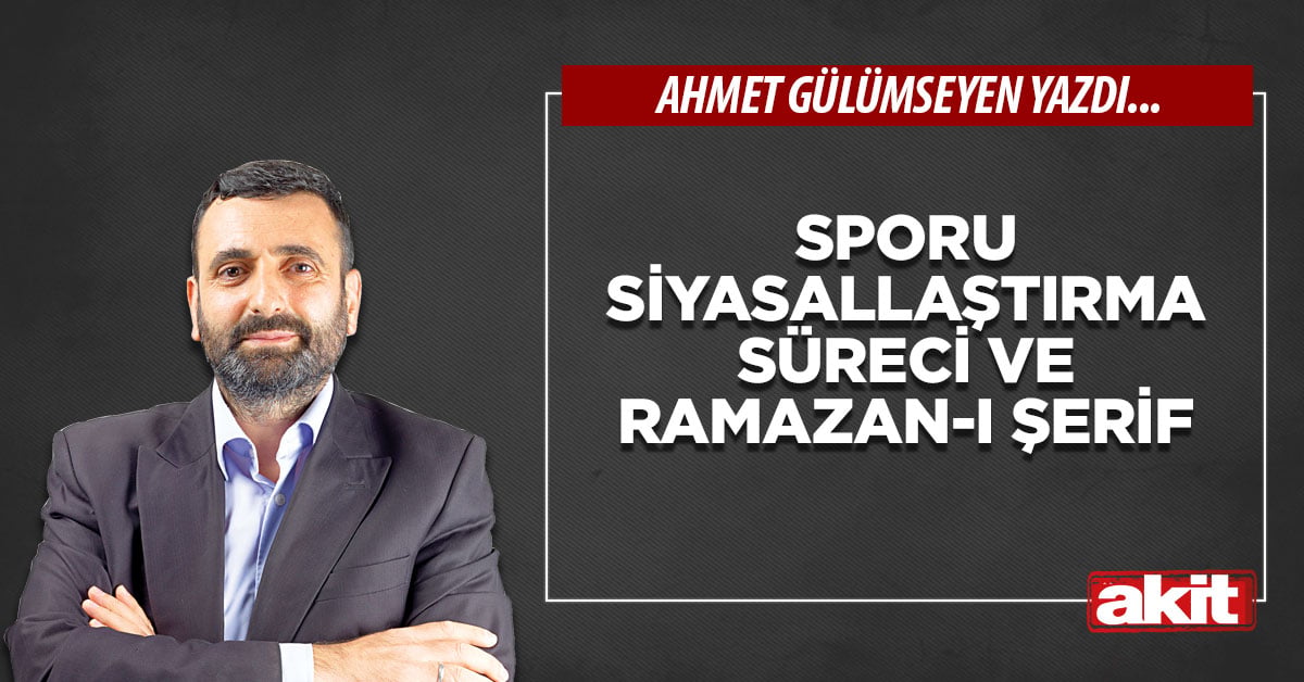 Sporu siyasallaştırma süreci ve Ramazan-ı Şerif