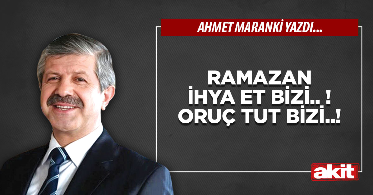 Ramazan ihya et bizi.. ! Oruç tut bizi..!